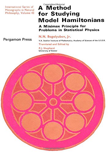 a method for studying model hamiltonians a minimax principle for problems in statistical physics 1st edition