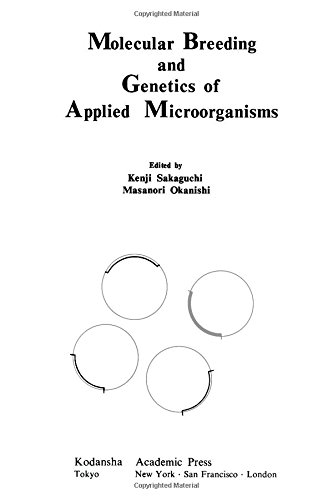 molecular breeding and genetics of applied microorganisms  kenji sakaguchi and masanori okanishi 0126150508,