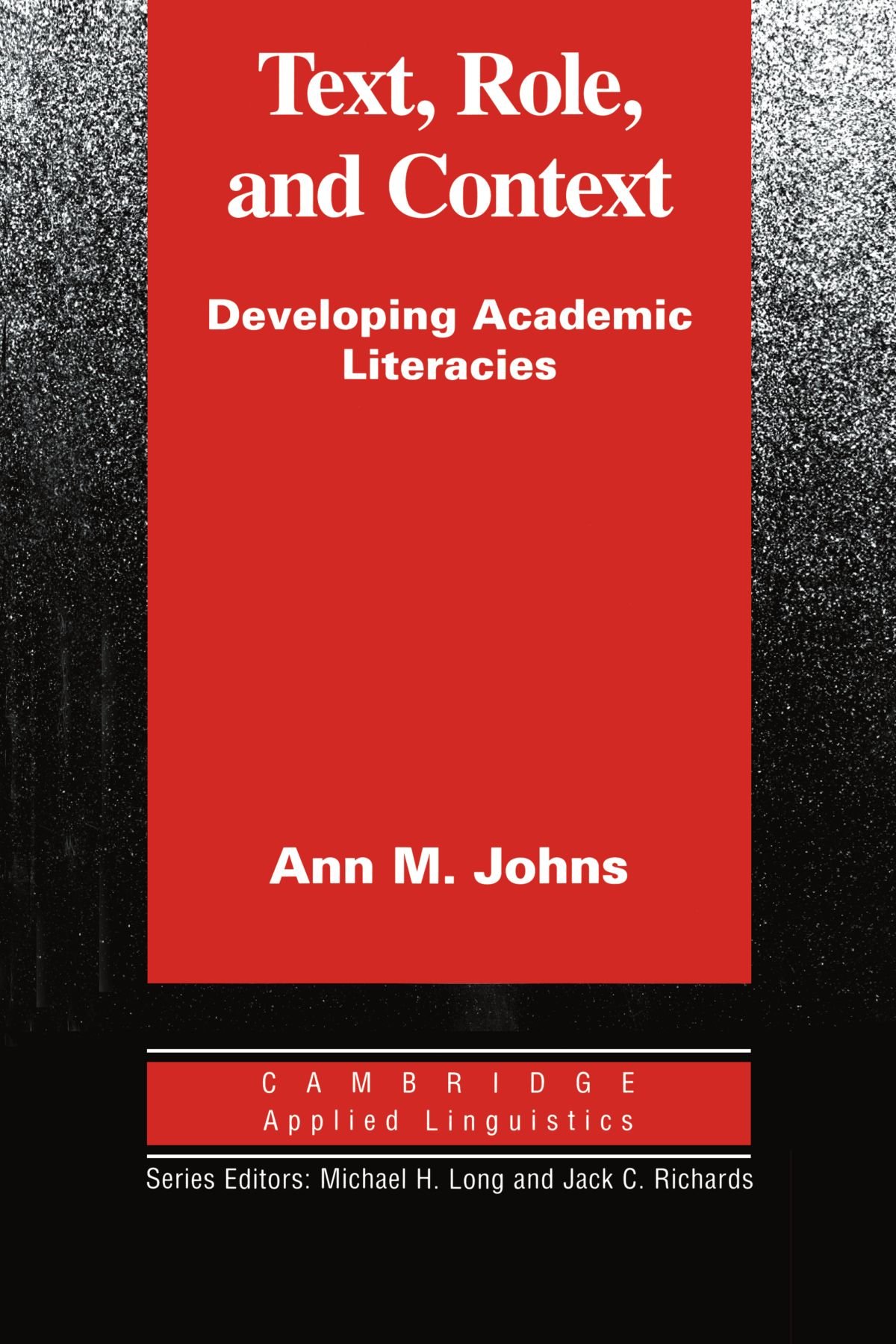 text role and context developing academic literacies 1st edition johns, ann m. 0521567610, 9780521567619