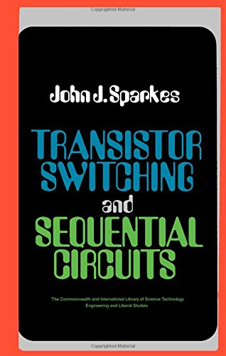 transistor switching and sequential circuits 1st edition sparkes, john j 008012982x, 9780080129822