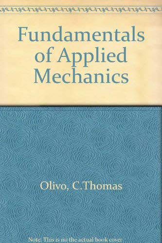 fundamentals of applied mechanics  olivo, c. thomas, thomas p. 0827326254, 9780827326255