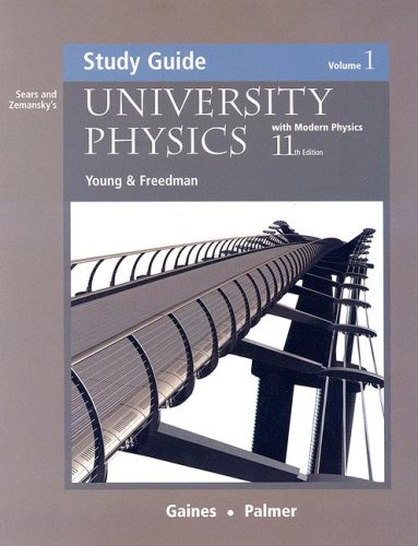 university physics with modern physics study guide vol 1 11th edition james r. gaines, william f. palmer,
