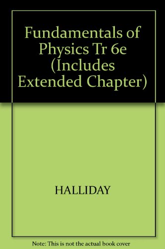 fundamentals of physics tr 6e halliday 0471378712, 9780471378716