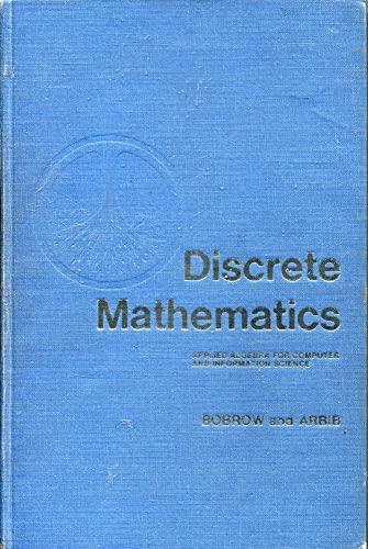 discrete mathematics applied algebra for computer and information science 1st edition leonard s. bobrow,