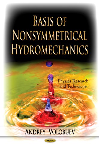 basis of nonsymmetrical hydromechanics uk edition andrey nikolaevich volobuev 161942696x, 9781619426962