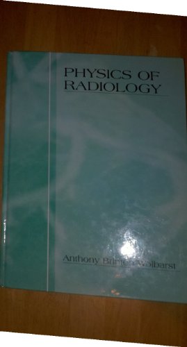 physics of radiology  wolbarst, anthony b. 0944838952, 9780944838952