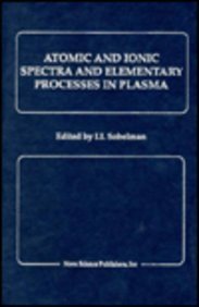 atomic and ionic spectra and elementary processes in plasma i. i. sobelman (editor), yuri karzhavin