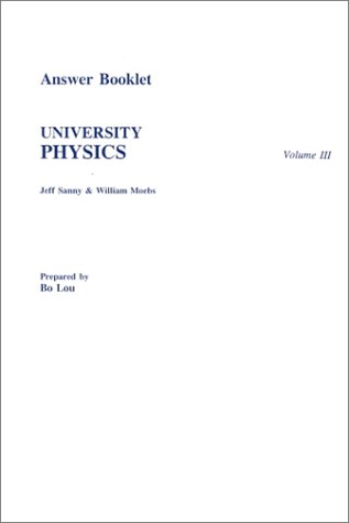 answer book to accompany university physics volume iii  jeff sanny, william moebs 0697343391, 9780697343390