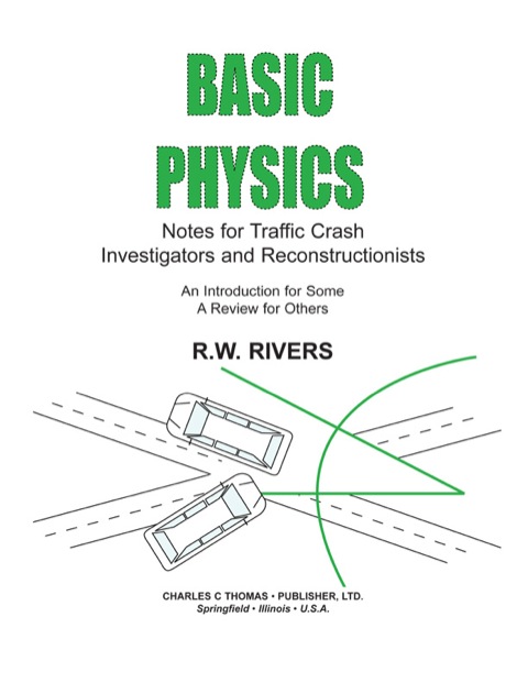 basic physics notes for traffic crash investigators and reconstructionists an introduction for some a review