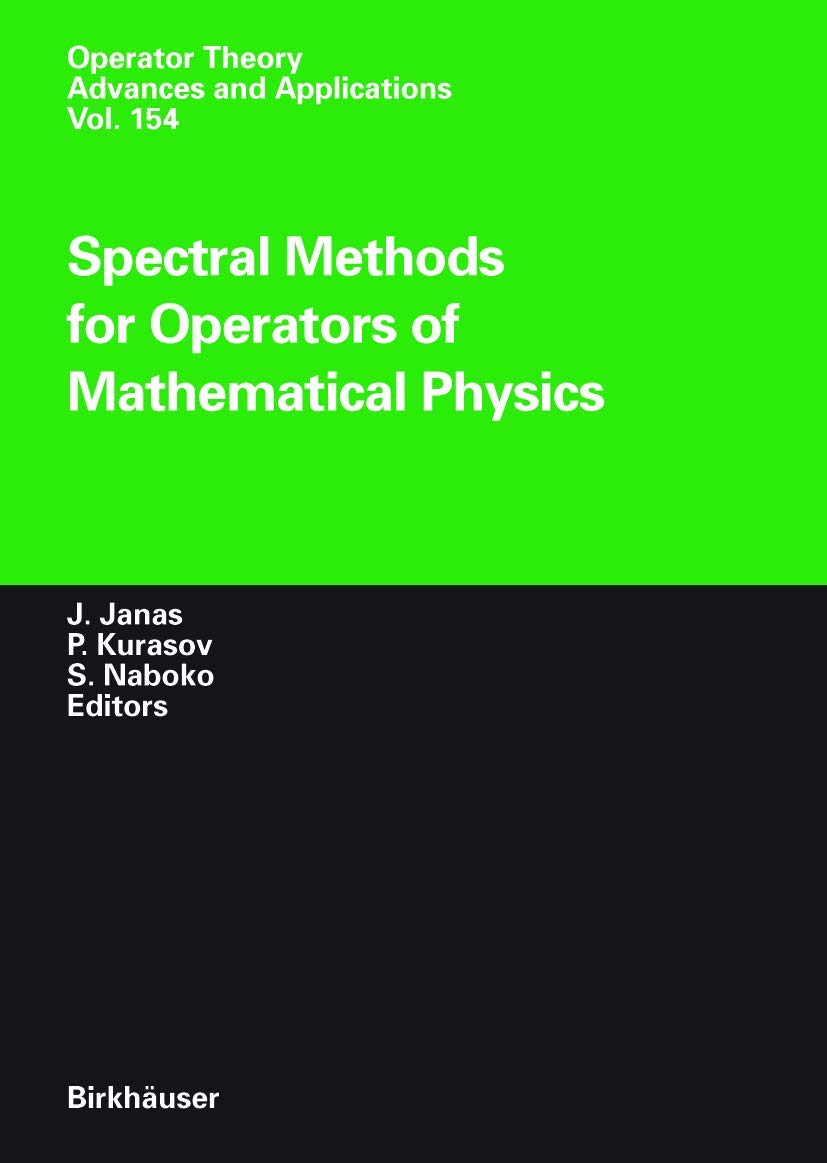 spectral methods for operators of mathematical physics 1st edition janas, jan (editor.) 3034896328,