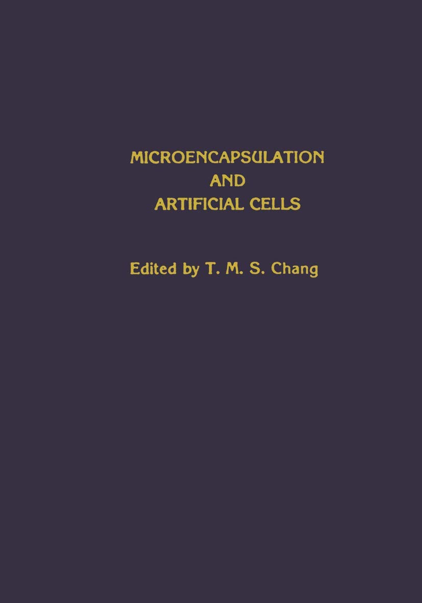 microencapsulation and artificial cells 1984 edition chang, t. m. s. 0896030733, 9780896030732