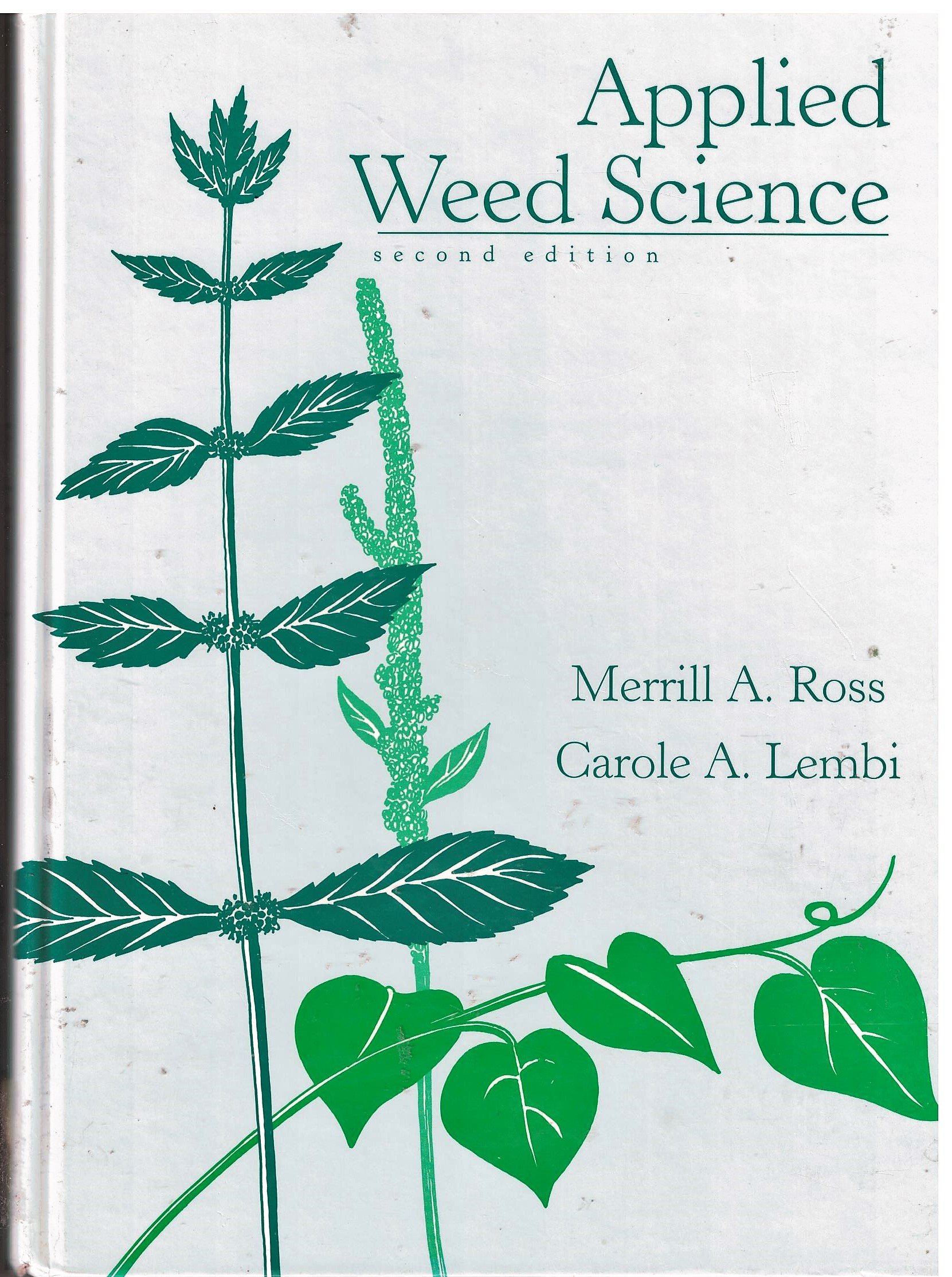 applied weed science 5th edition ross, merrill a. & carole a. lembi 002403911x, 9780024039118