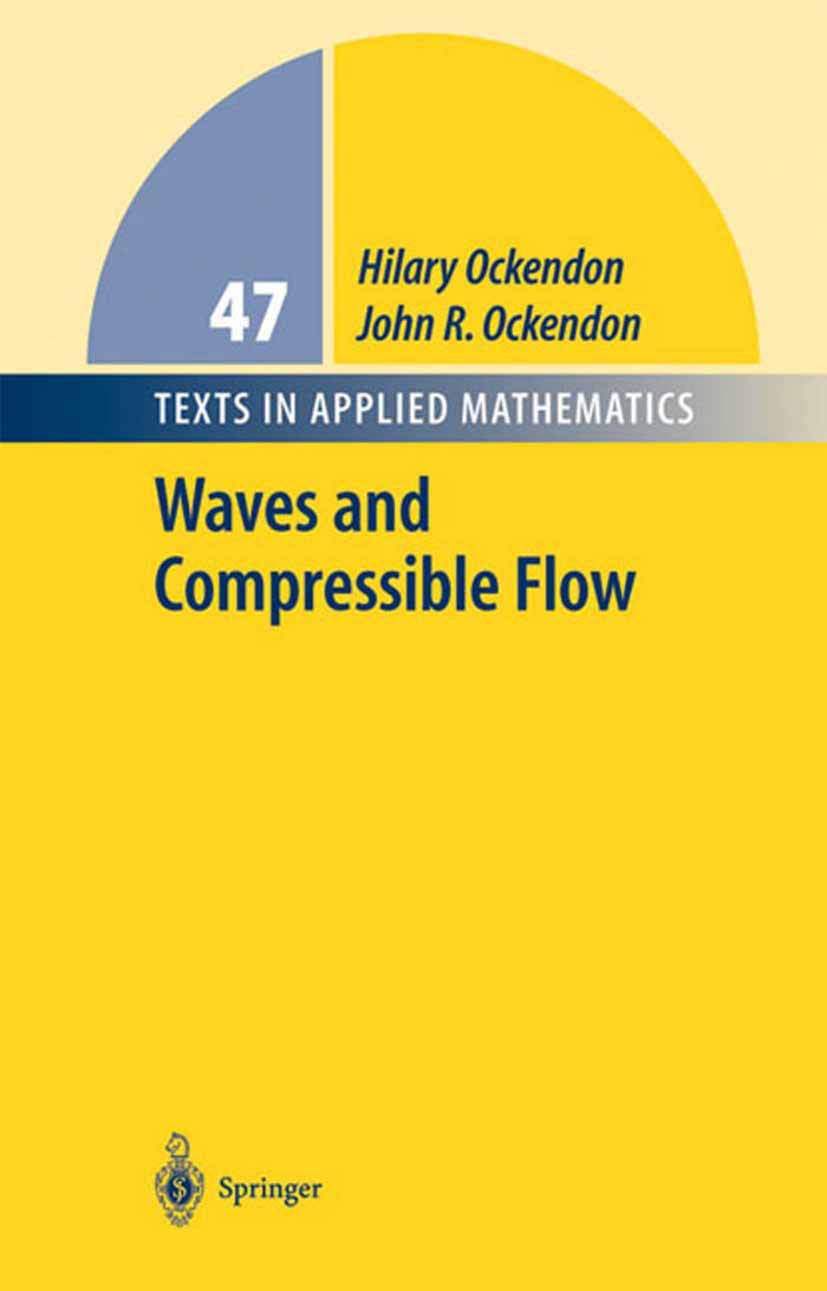 waves and compressible flow 2004 edition hilary ockendon 038740399x, 9780387403991