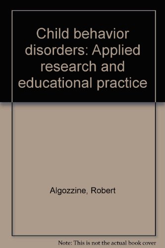 child behavior disorders applied research and educational practice  robert algozzine 0890794723, 9780890794722