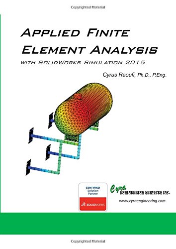 applied finite element analysis with solidworks simulation 2015  cyrus raoufi ph.d. p.eng. 0991949811,
