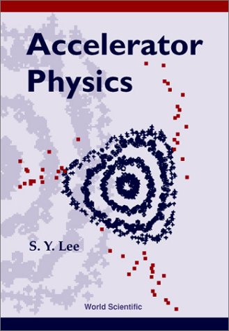 accelerator physics  s. y. lee 981023709x, 9789810237097