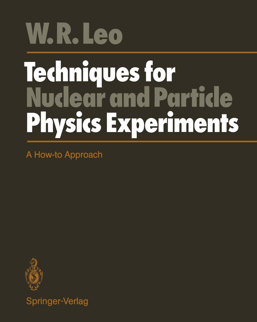 techniques for nuclear and particle physics experiments a how to approach corrected edition leo, william r.