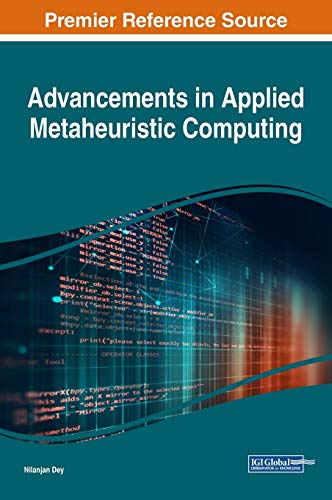 advancements in applied metaheuristic computing 1st edition nilanjan dey 1522541519, 9781522541516