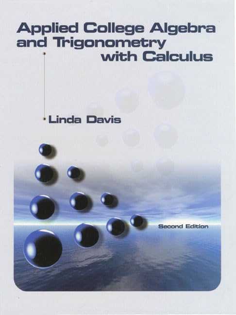applied college algebra and trigonometry with calculus 2nd edition davis, linda, linda p. 0130837555,
