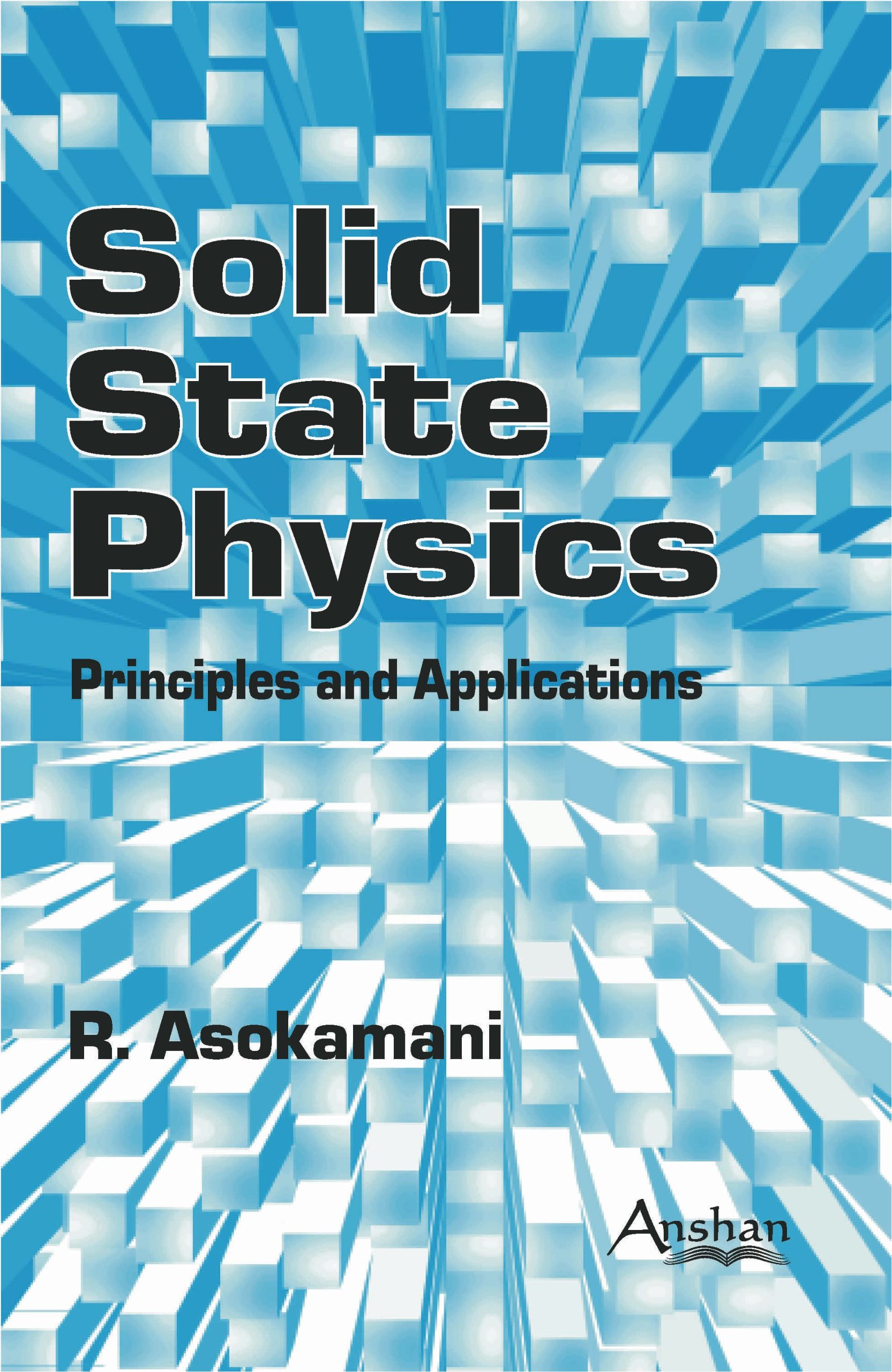 solid state physics principles and applications 1st edition r. asokamani 1904798837, 9781904798835