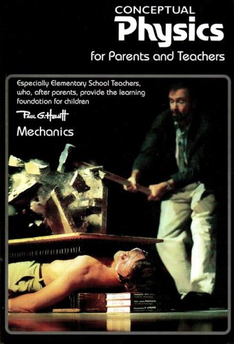 conceptual physics for parents and teachers mechanics  hewitt, paul g. 0941051641, 9780941051644