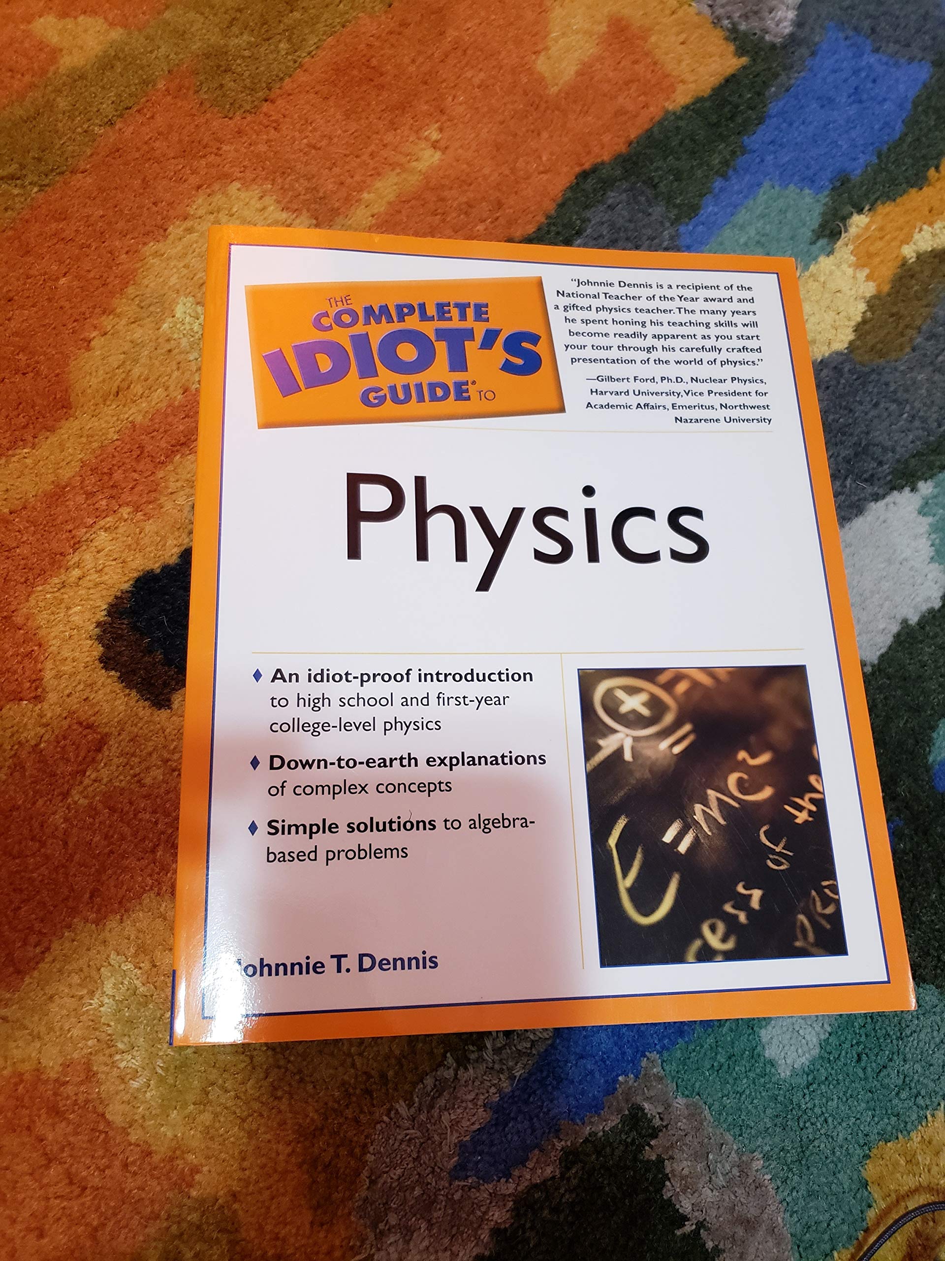 the  idiots guide to physics  dennis, johnnie t. 159257081x, 9781592570812