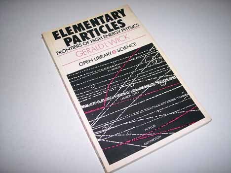elementary particles frontiers of high energy physics sandra barnaby 0225658739, 9780225658736