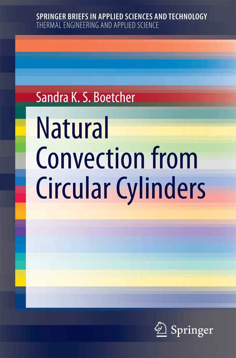 natural convection from circular cylinders 2014 edition boetcher, sandra k. s. 3319081314, 9783319081311