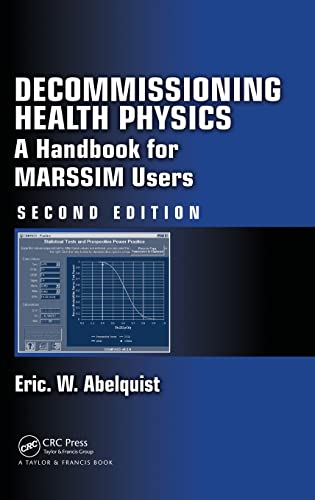 decommissioning health physics a handbook for marssim users 2nd edition abelquist, eric w. 1466510536,