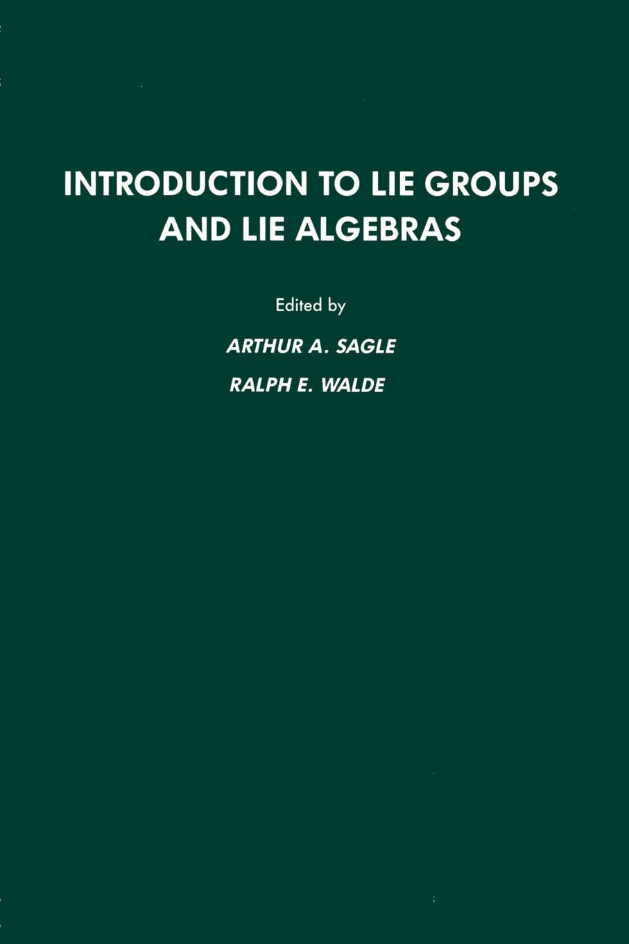 introduction to lie groups and lie algebra 51  sagle, arthur a., walde, r. 0126145512, 9780126145519