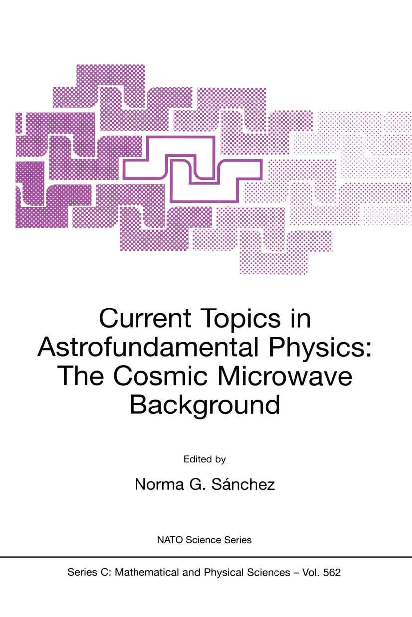 current topics in astrofundamental physics the cosmic microwave background 2001st edition sanchez, n.