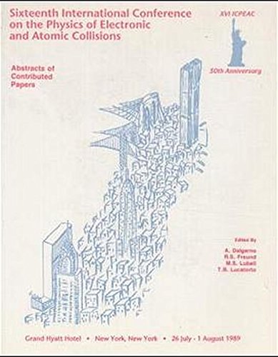 sixteenth international conference on the physics of electronic and atomic collisions anniversary edition