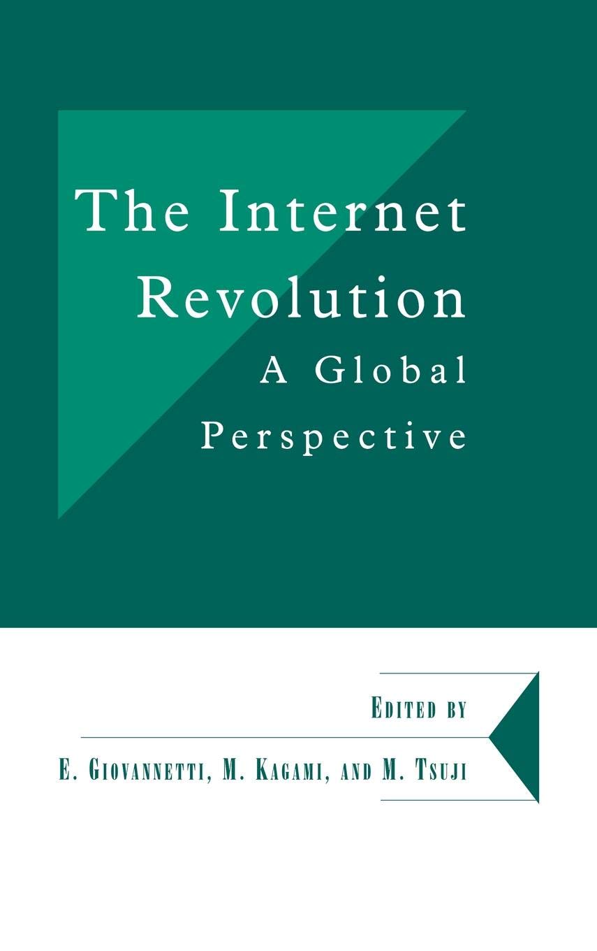 the internet revolution a global perspective 1st edition bertelli, anthony michael michael 0521823722,