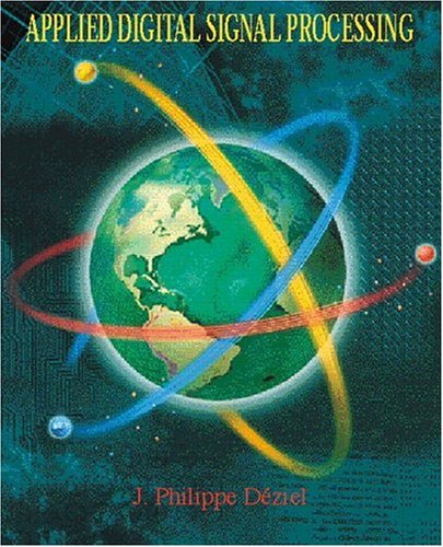 applied introduction to digital signal processing 1st edition deziel, j. philippe 0137757689, 9780137757688