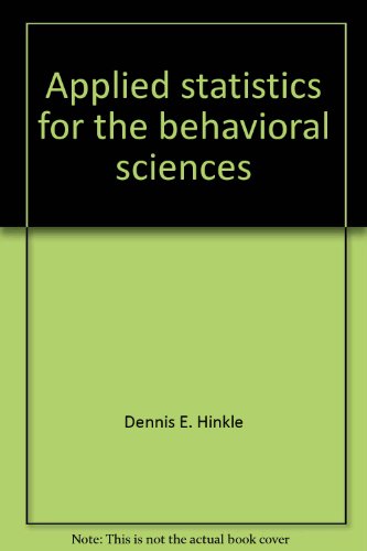 applied statistics for the behavioral sciences  hinkle, dennis e 0395308100, 9780395308103