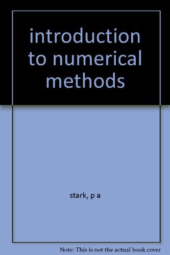 introduction to numerical methods macmillan series in applied computer science y 1st edition stark, peter a