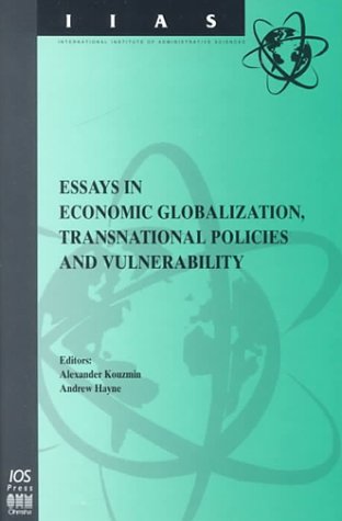 essays in economic globalization transnational policies and vulnerability a. kouzmin, a. hayne 9051995040,