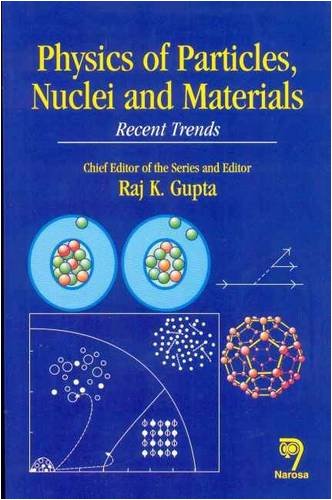 physics of particles nuclei and materials recent trends 1st edition r. k. gupta (editor) 8173194750,