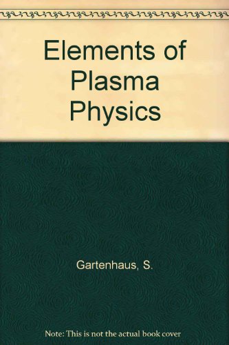 elements of plasma physics 1st edition solomon gartenhaus 0030439507, 9780030439506