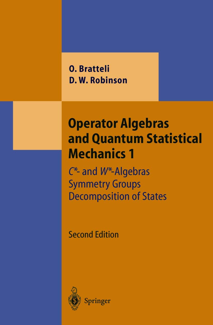 operator algebras and quantum statistical mechanics 1 c and w algebras symmetry groups decomposition of