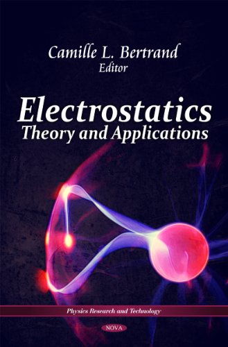 electrostatics theory and applications uk edition camille l. bertrand 1616685492, 9781616685492