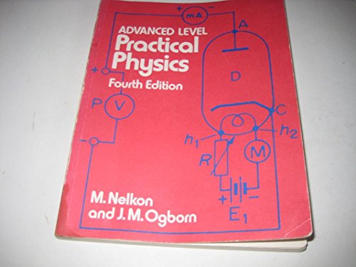 advanced level practical physics 4th edition nelkon, m., ogborn, j.m. 0435686550, 9780435686550