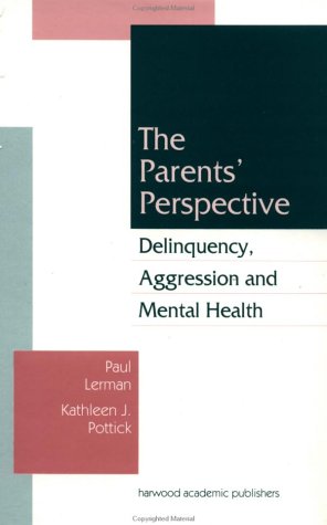 parents perspective delinquency aggression and mental health 1st edition paul lerman 3718605813, 9783718605811