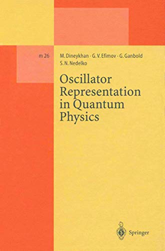 oscillator representation in quantum physics 1st edition dineykhan, m., efimov, g.v., ganbold, g., nedelko,