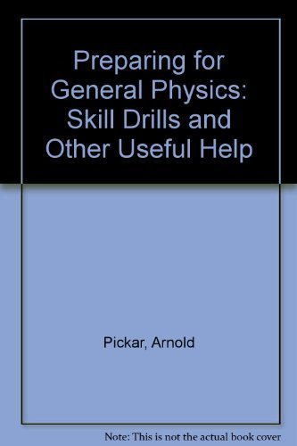 preparing for general physics math skill drills and other useful help  pickar, arnold d. 0201569523,