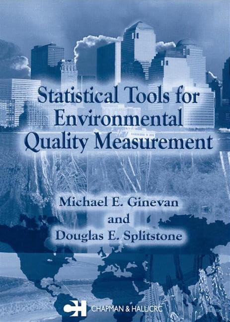 statistical tools for environmental quality measurement 1st edition splitstone, douglas e., ginevan, michael