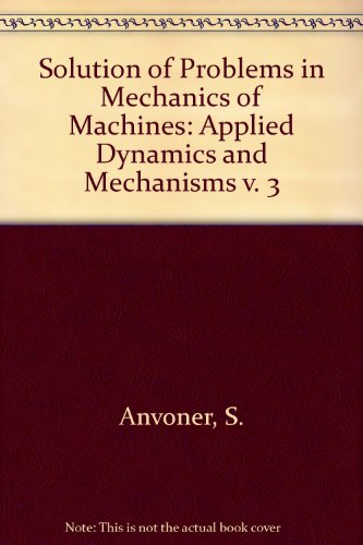 applied dynamics and mechanisms  s anvoner 0273317296, 9780273317296