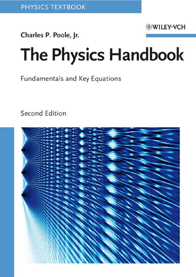 the physics handbook fundamentals and key equations 2nd edition poole jr., charles p. 3527406999,