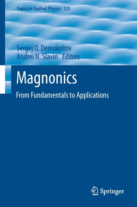 magnonics from fundamentals to applications 2013 edition sergej o. demokritov 3642302475, 9783642302473
