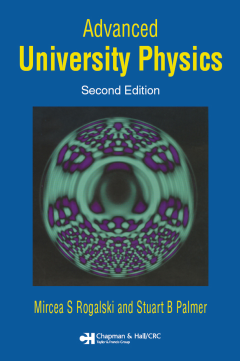advanced university physics 2nd edition rogalski, mircea s., palmer, stuart b. 1351991981, 9781351991988